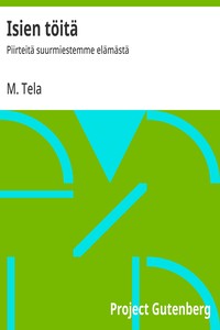 Cover of Isien töitä : $b Piirteitä suurmiestemme elämästä