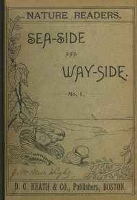 Cover of Nature readers : $b Sea-side and way-side. No. 1
