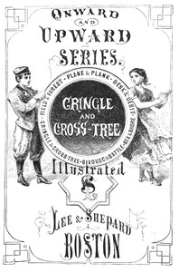 Cover of Cringle and cross-tree : $b Or, the sea swashes of a sailor