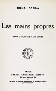 Cover of Les mains propres : $b Essai d'éducation sans dogme