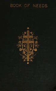 Cover of Book of Needs of the Holy Orthodox Church : $b with an appendix containing offices for the laying on of hands