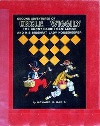 Cover of The second adventures of Uncle Wiggily : $b The bunny rabbit gentleman and his muskrat lady housekeeper