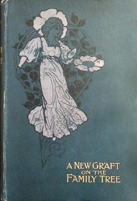 Cover of A new graft on the family tree