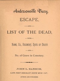 Cover of Andersonville diary : $b escape, and list of the dead, with name, co., regiment, date of death and no. of grave in cemetery