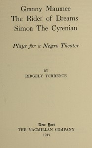 Cover of Granny Maumee; The rider of dreams; Simon the Cyrenian : $b Plays for a negro theater