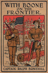 Cover of With Boone on the frontier : $b Or, The pioneer boys of old Kentucky