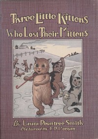 Cover of Three little kittens who lost their mittens