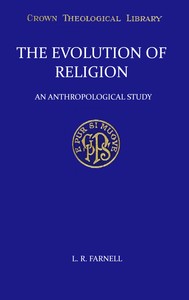 Cover of The evolution of religion : $b An anthropological study