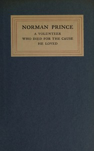 Cover of Norman Prince : $b A volunteer who died for the cause he loved