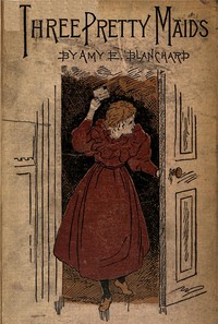 Cover of Three pretty maids
