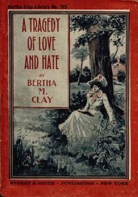 Cover of A tragedy of love and hate : $b or, a woman's vow