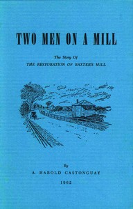 Cover of Two men on a mill : $b The story of the restoration of Baxter's Mill