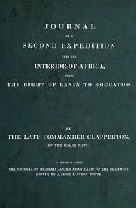Cover of Journal of a second expedition into the interior of Africa, from the Bight of Benin to Soccatoo : $b To which is added, the journal of Richard Lander from Kano to the sea-coast, partly by a more eastern route.