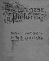 Cover of Chinese pictures : $b notes on photographs made in China