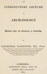 Cover of An introductory lecture on archæology : $b Delivered before the University of Cambridge
