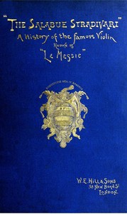 Cover of The Salabue Stradivari : $b A history and critical description of the famous violin, commonly called "le Messie"