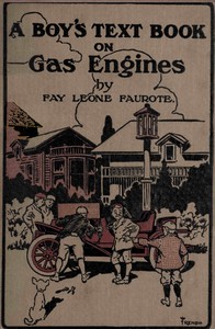 Cover of A boy's text book on gas engines : $b a book for boys describing and explaining in simple language the automobile gas engine