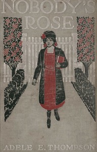 Cover of Nobody's Rose : $b or, The girlhood of Rose Shannon