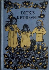 Cover of Dick's retriever
