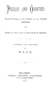 Cover of Puzzles and oddities : $b Found floating on the surface of our current literature, or tossed to dry land by the waves of memory