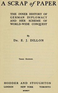 Cover of A scrap of paper : $b The inner history of German diplomacy and her scheme of world-wide conquest