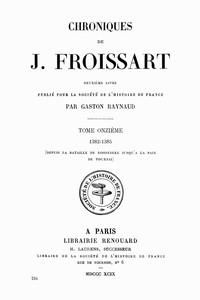 Cover of Chroniques de J. Froissart, tome 11/13 : $b 1382-1385 (Depuis la bataille de Roosebeke jusqu'à la paix de Tournai)