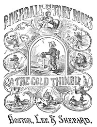 Cover of The gold thimble : $b A story for little folks