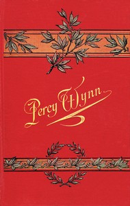 Cover of Percy Wynn : $b oder ein seltsames Kind der Neuen Welt.