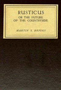 Cover of Rusticus : $b or, The future of the countryside