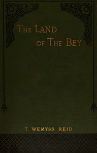 Cover of The land of the Bey : $b Being impressions of Tunis under the French