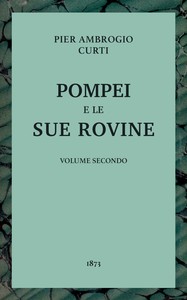 Cover of Pompei e le sue rovine, Vol. 2 (of 3)
