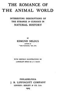 Cover of The romance of the animal world : $b Interesting descriptions of the strange & curious in natural history