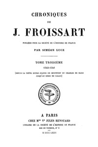 Cover of Chroniques de J. Froissart, tome 03/13 : $b 1342-1346 (Depuis la trêve entre Jeanne de Montfort et Charles de Blois jusqu'au siége de Calais)