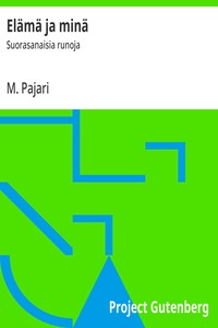 Cover of Elämä ja minä : $b Suorasanaisia runoja