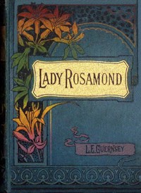 Cover of Lady Rosamond's book : $b or, Dawnings of light