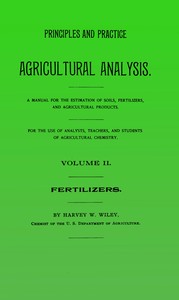 Cover of Principles and practice of agricultural analysis. Volume 2 (of 3), Fertilizers