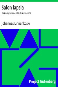 Cover of Salon lapsia : $b Yksinäytöksinen laulukuvaelma