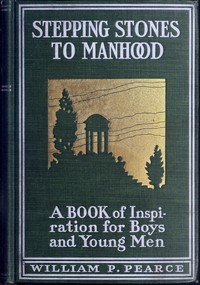 Cover of Stepping stones to manhood : $b A book of inspiration for boys and young men