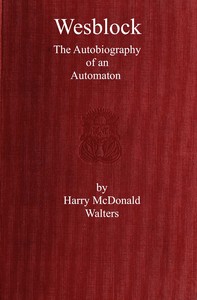 Cover of Wesblock, the autobiography of an automaton