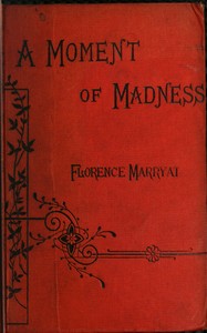 Cover of A moment of madness, and other stories (vol. 3 of 3)