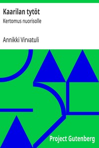 Cover of Kaarilan tytöt : $b Kertomus nuorisolle