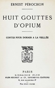 Cover of Huit gouttes d'opium : $b contes pour dormir à la veillée