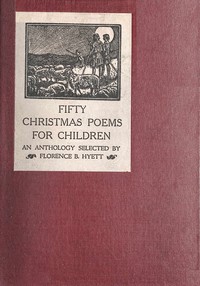 Cover of Fifty Christmas poems for children : $b An anthology selected by Florence B. Hyett