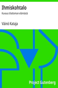 Cover of Ihmiskohtalo : $b Kuvaus tilattoman elämästä