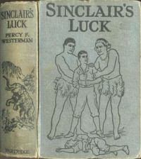 Cover of Sinclair's luck : $b A story of adventure in East Africa
