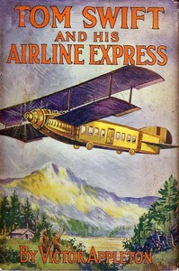 Cover of Tom Swift and his airline express : $b or, From ocean to ocean by daylight