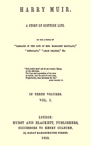 Cover of Harry Muir : $b A story of Scottish life, vol. 1 (of 3)