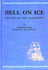 Cover of Hell on ice : $b The saga of the "Jeannette"