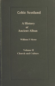 Cover of Celtic Scotland : $b A history of ancient Alban. Volume 2 (of 3), Church and culture