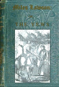 Cover of Miles Lawson : $b or, the Yews